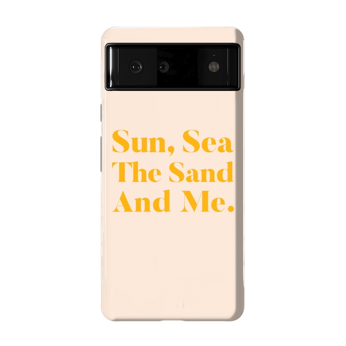 Pixel 6 StrongFit Sun, Sea, The Sand & Me by Uma Prabhakar Gokhale
