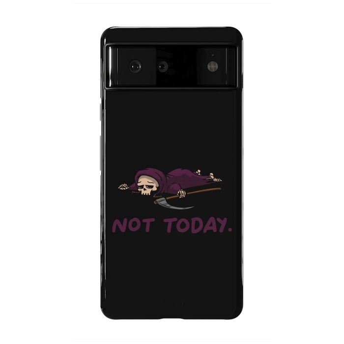 Pixel 6 StrongFit Not Today Death Tired Reaper by Vó Maria