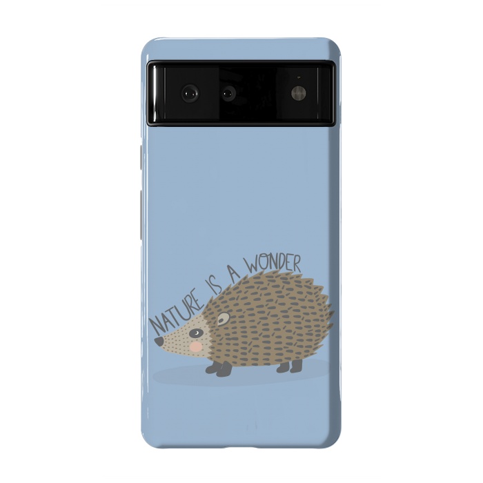Pixel 6 StrongFit Nature is a Wonder Hedgehog  by Edith May