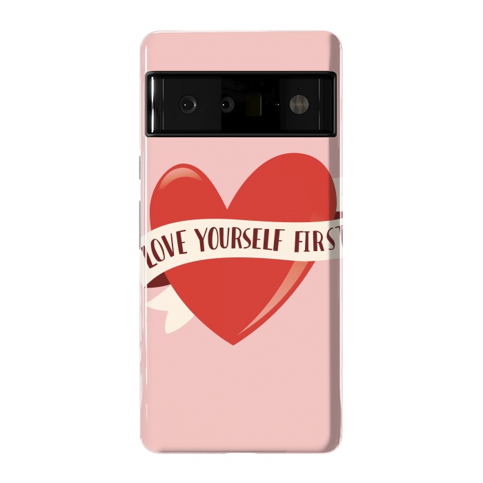 Pixel 6 Pro StrongFit Love Yourself First, Happy Valentine's Day by Jelena Obradovic
