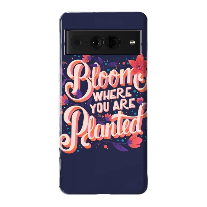 Pixel 7 Pro StrongFit Bloom Where You Are Planted, Dark by Jelena Obradovic