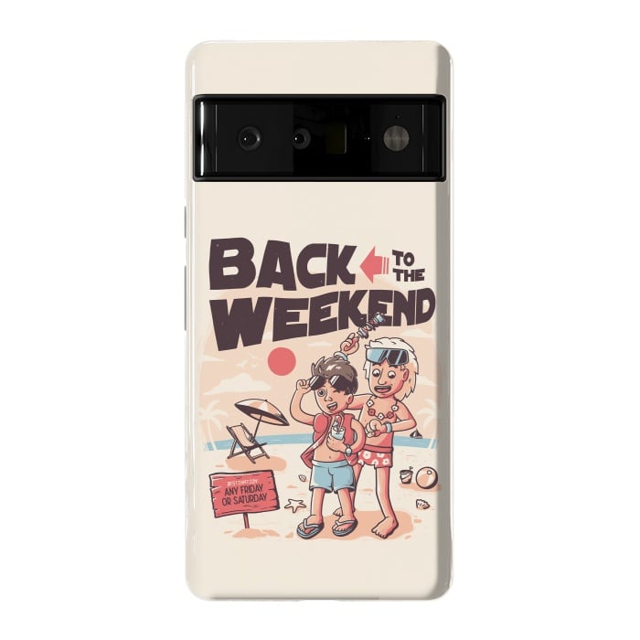 Pixel 6 Pro StrongFit Back to the Weekend by eduely