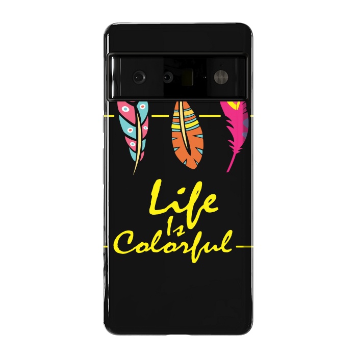 Pixel 6 Pro StrongFit life is colorful yellow by MALLIKA
