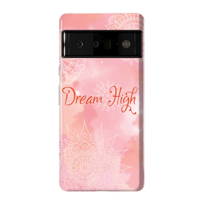 Pixel 6 Pro StrongFit dream high by MALLIKA
