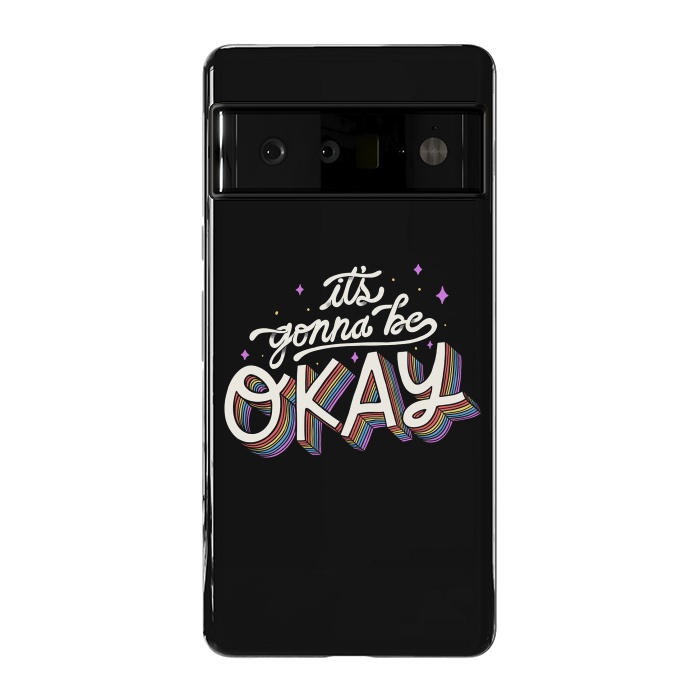 Pixel 6 Pro StrongFit It s Gonna Be Okay by eduely