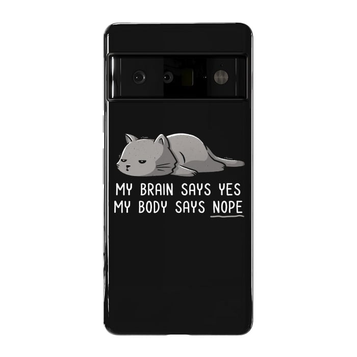 Pixel 6 Pro StrongFit My Body Says Nope Funny Lazy Cat by eduely