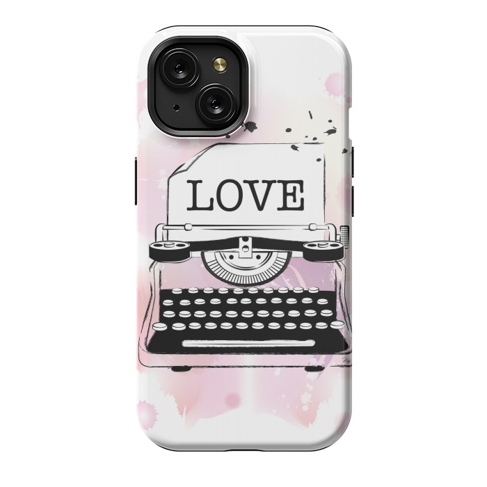 iPhone 15 StrongFit Love Typewriter by Martina