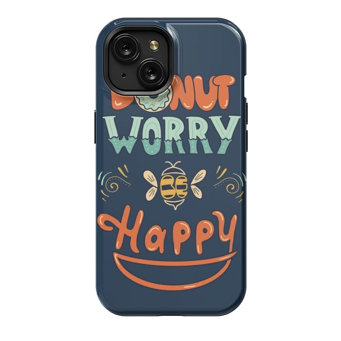iPhone 15 StrongFit Donut Worry Be Happy by Coffee Man