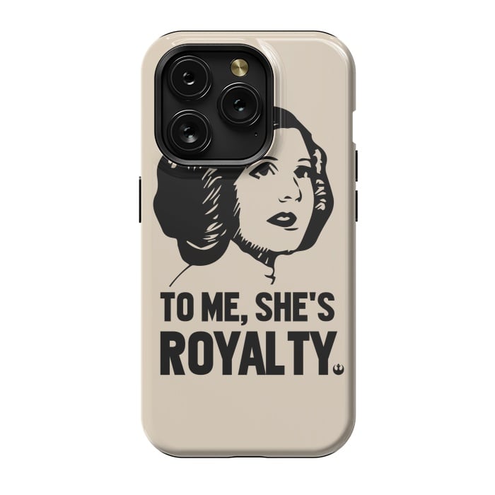 iPhone 15 Pro StrongFit Princess Leia To Me Shes Royalty by Alisterny