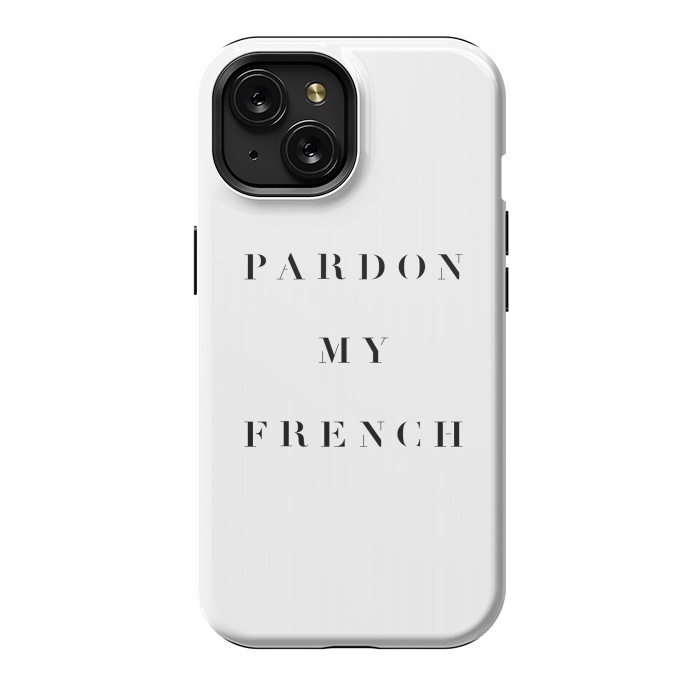 iPhone 15 StrongFit Pardon My French by Caitlin Workman