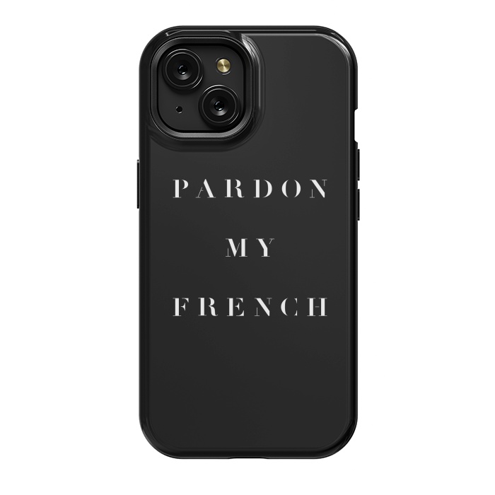 iPhone 15 StrongFit Pardon My French Black by Caitlin Workman