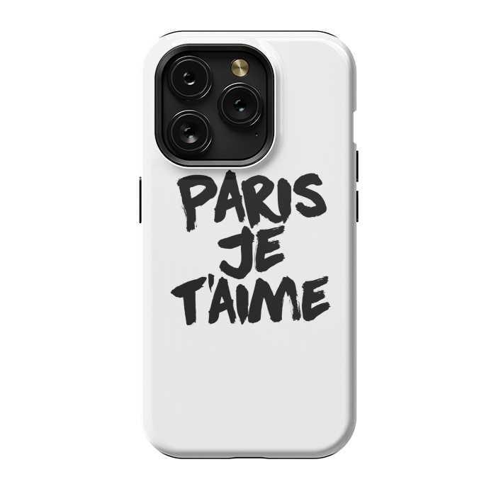 iPhone 15 Pro StrongFit Paris, Je t'aime by Mitxel Gonzalez