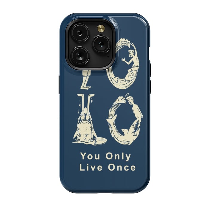 iPhone 15 Pro StrongFit YOLO you only live once by Coffee Man