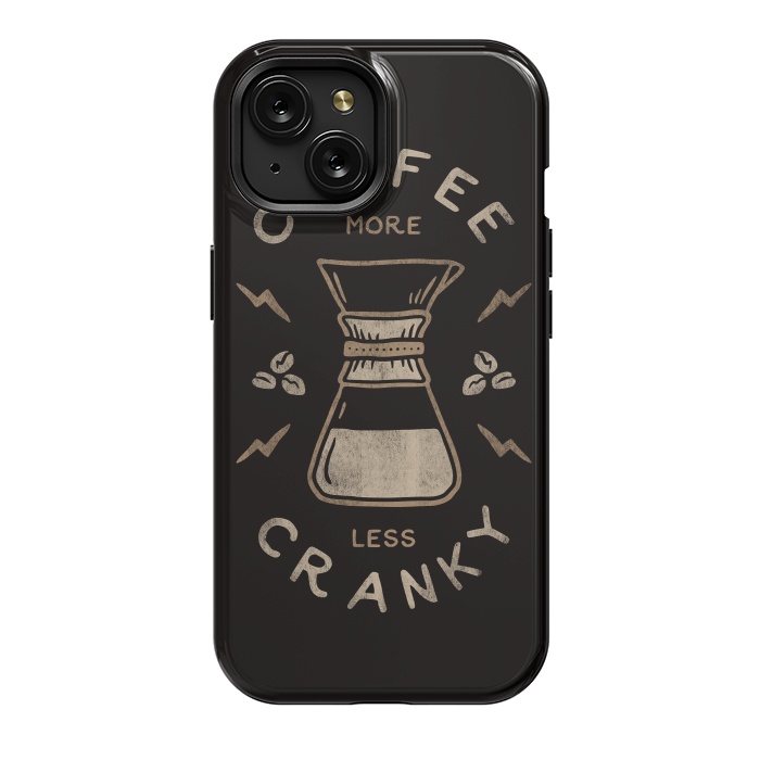 iPhone 15 StrongFit Coffee More Less Cranky by Indra Jati Prasetiyo