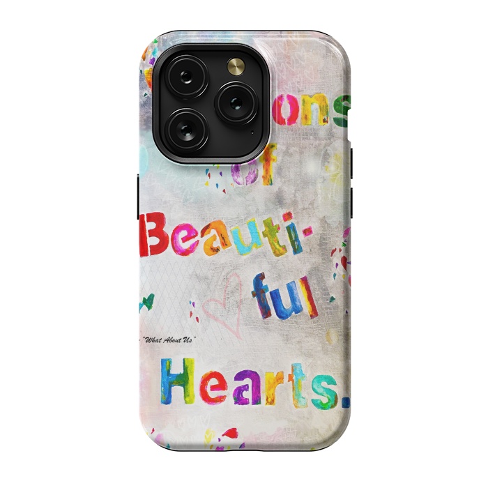 iPhone 15 Pro StrongFit We are Billions of Beautiful Hearts by Bettie * Blue