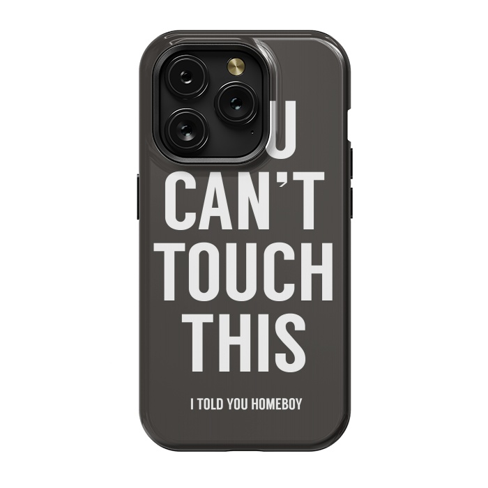 iPhone 15 Pro StrongFit You can't touch this by Balazs Solti