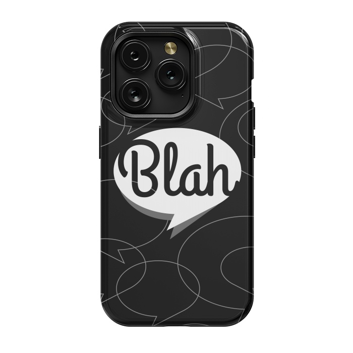 iPhone 15 Pro StrongFit Blah, blah, blah! (B&W version) by Dellán