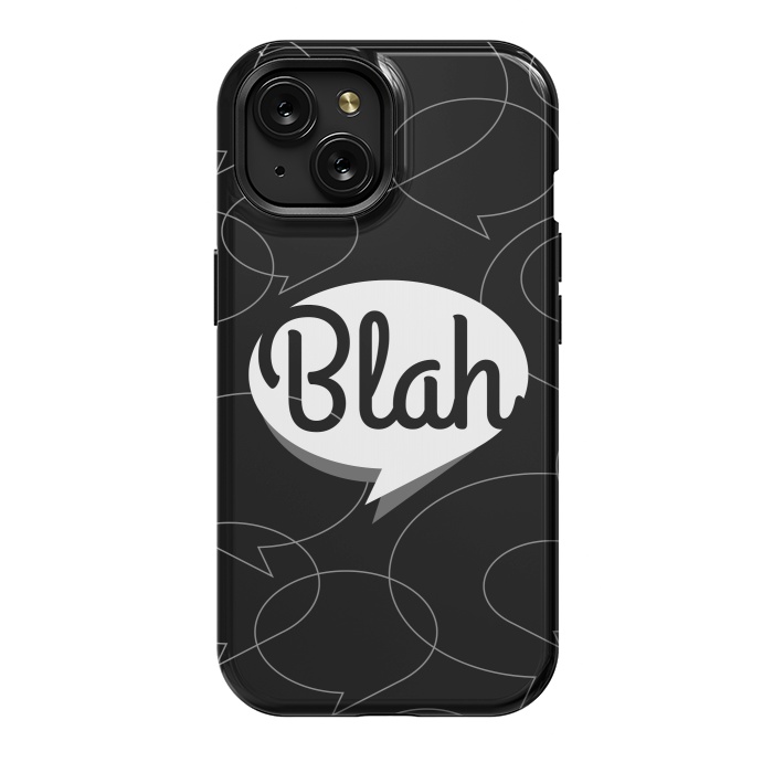 iPhone 15 StrongFit Blah, blah, blah! (B&W version) by Dellán