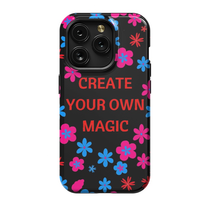iPhone 15 Pro StrongFit create your own magic by MALLIKA