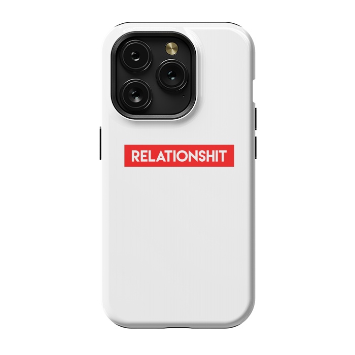 iPhone 15 Pro StrongFit RelationShit by Dhruv Narelia