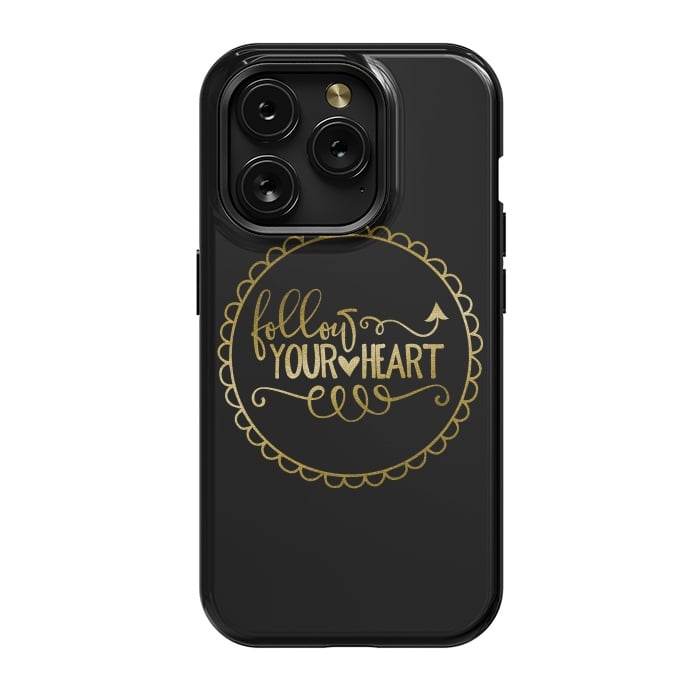 iPhone 15 Pro StrongFit Follow Your Heart Golden Words by Andrea Haase