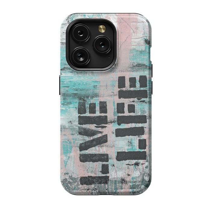 iPhone 15 Pro StrongFit Live Life Pastel Grafitti by Andrea Haase