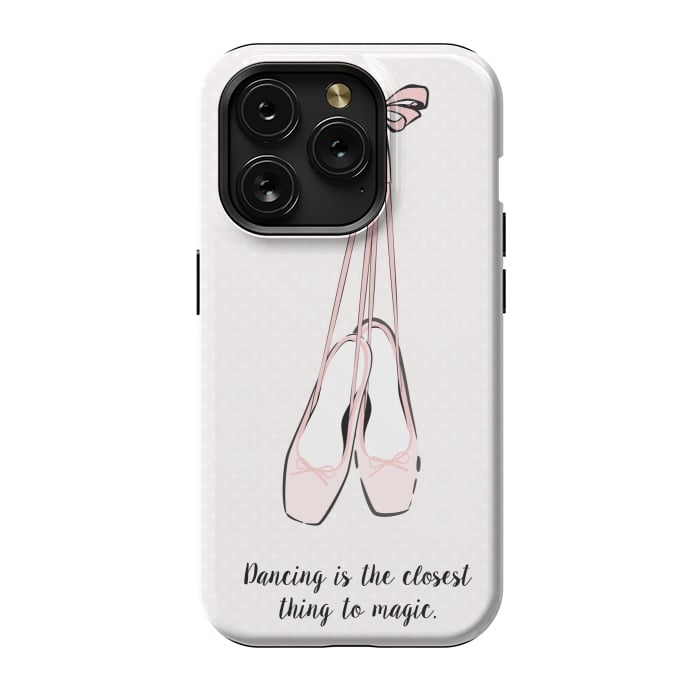 iPhone 15 Pro StrongFit Pink Ballet Shoes Quote by Martina