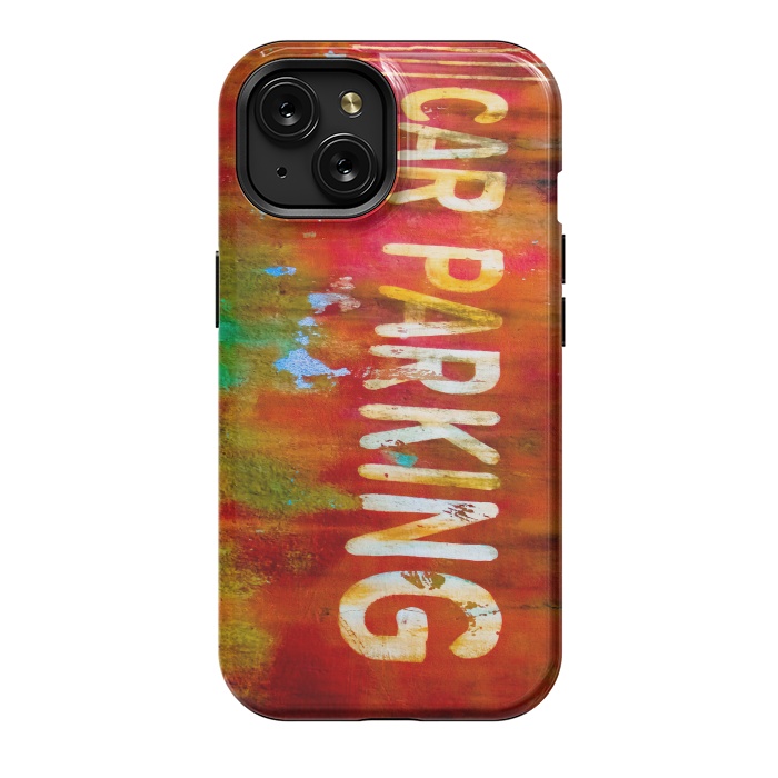 iPhone 15 StrongFit Grunge Spray Paint Car Parking Sign by Andrea Haase