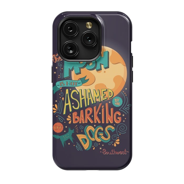 iPhone 15 Pro StrongFit The moon is not ashamed by the barking of dogs by Jelena Obradovic