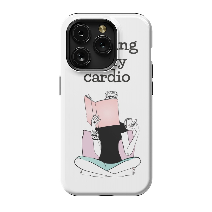 iPhone 15 Pro StrongFit Reading is my cardio by Martina