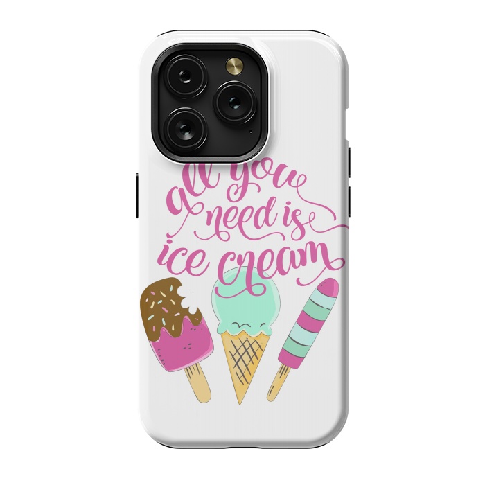 iPhone 15 Pro StrongFit All You Need is Ice Cream by Allgirls Studio