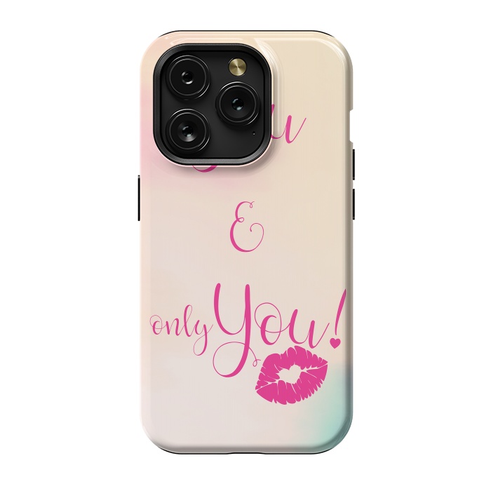 iPhone 15 Pro StrongFit You & Only You {} by Art Design Works