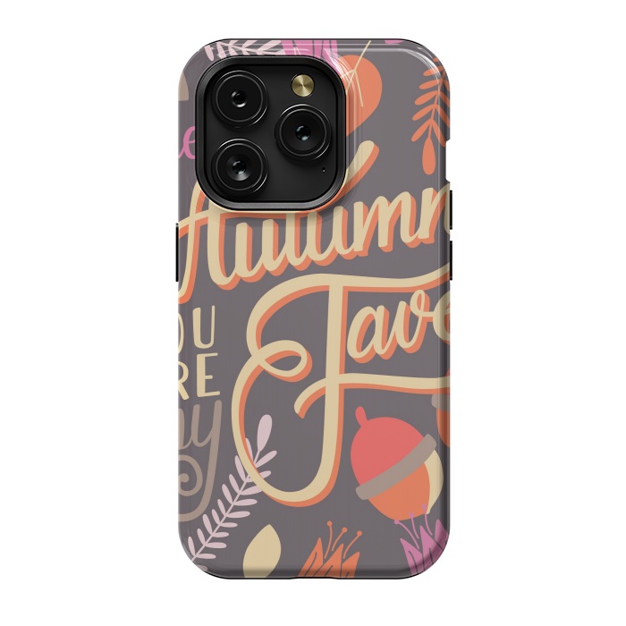 iPhone 15 Pro StrongFit Autumn, you are my fave, 002 by Jelena Obradovic