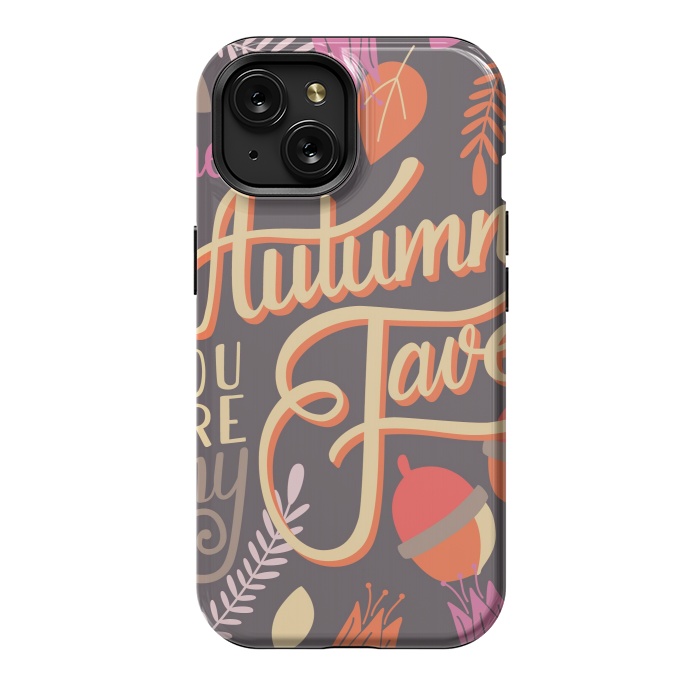 iPhone 15 StrongFit Autumn, you are my fave, 002 by Jelena Obradovic
