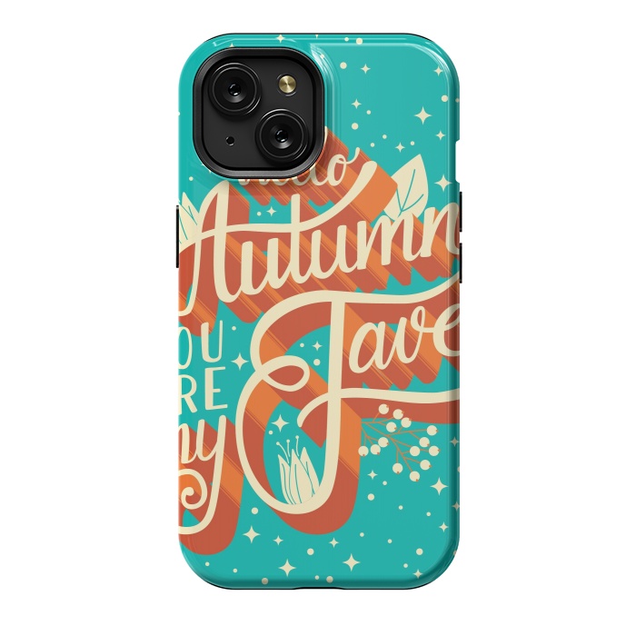 iPhone 15 StrongFit Autumn, you are my fave, 005 by Jelena Obradovic