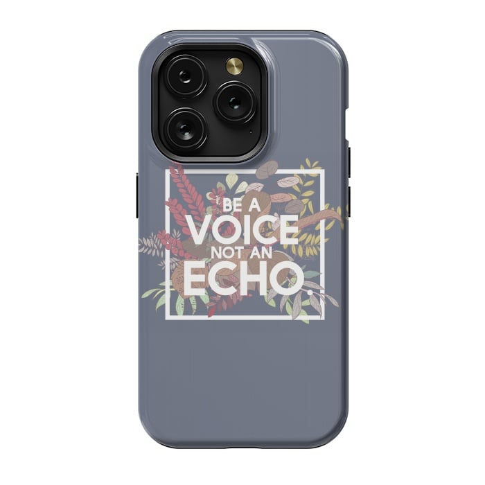 iPhone 15 Pro StrongFit Be a voice not an echo by Winston