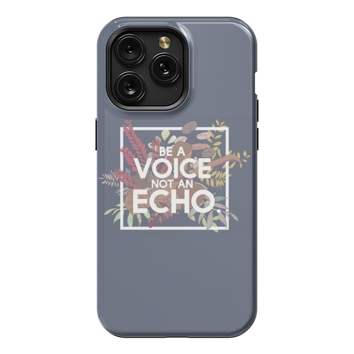 iPhone 15 Pro Max StrongFit Be a voice not an echo by Winston