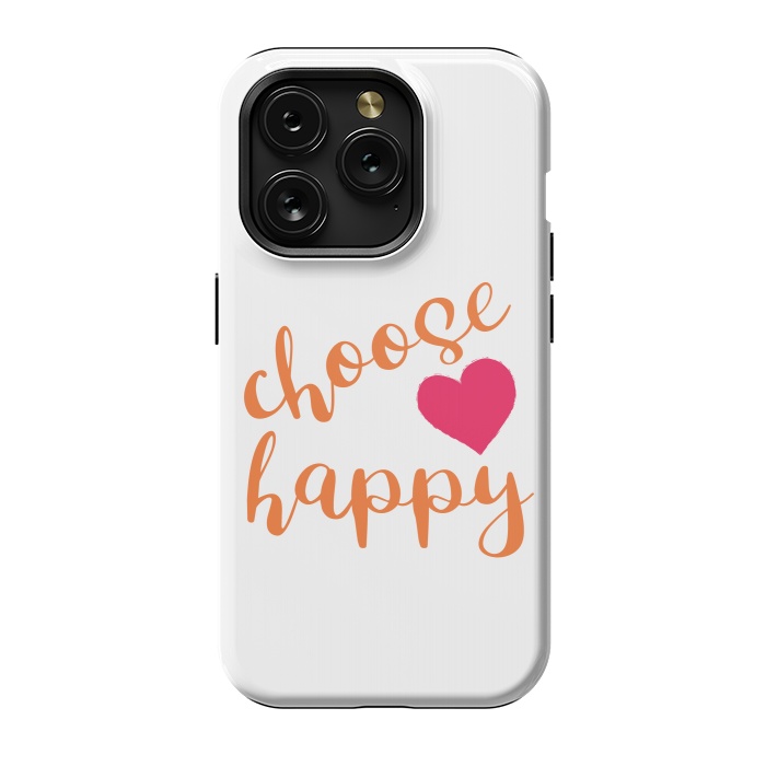 iPhone 15 Pro StrongFit Choose happy by Martina