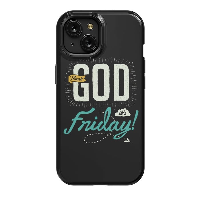 iPhone 15 StrongFit Thank GOD it's Friday by Afif Quilimo