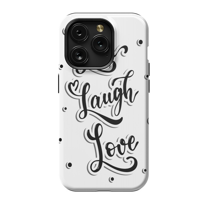 iPhone 15 Pro StrongFit live laugh love by haroulita