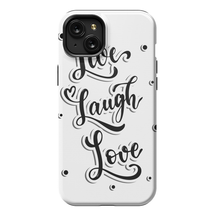 iPhone 15 Plus StrongFit live laugh love by haroulita