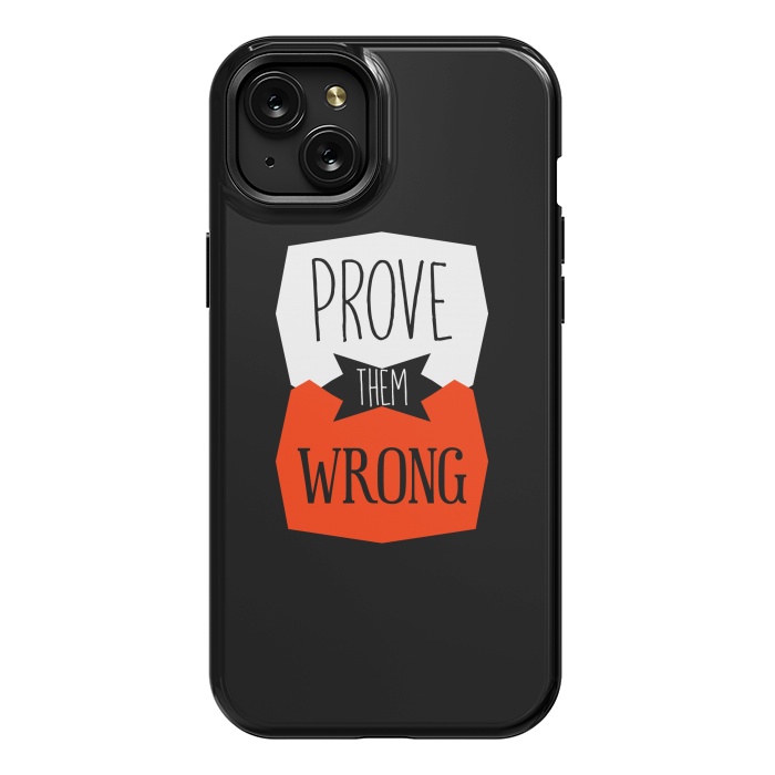 iPhone 15 Plus StrongFit Prove Them Wrong by TMSarts