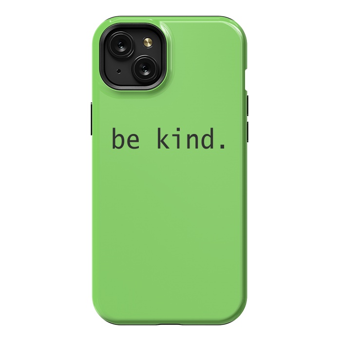 iPhone 15 Plus StrongFit BE KIND by MALLIKA