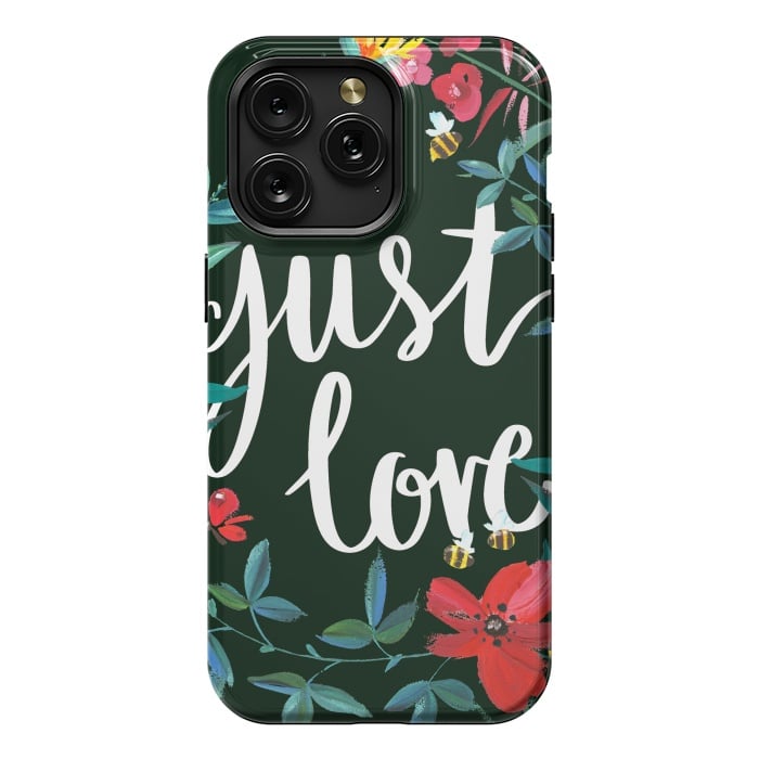 iPhone 15 Pro Max StrongFit Just love flower painting quote by Oana 