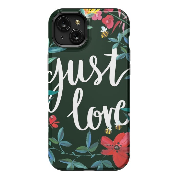 iPhone 15 Plus StrongFit Just love flower painting quote by Oana 