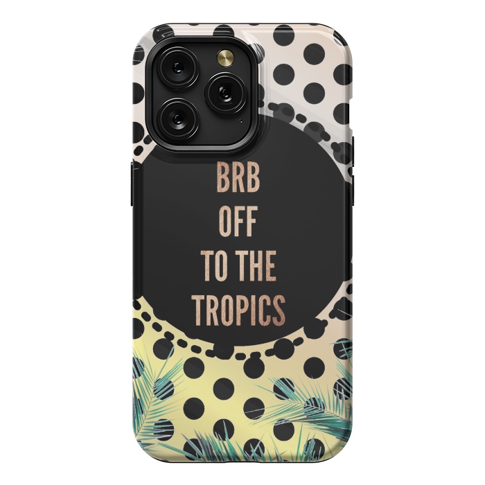 iPhone 15 Pro Max StrongFit Off to the tropics typo and polka dots by Oana 