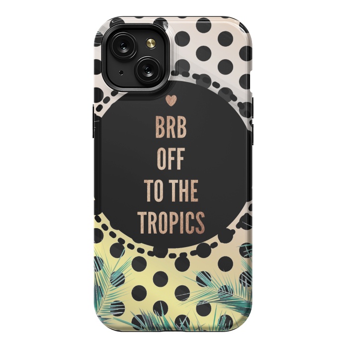 iPhone 15 Plus StrongFit Off to the tropics typo and polka dots by Oana 