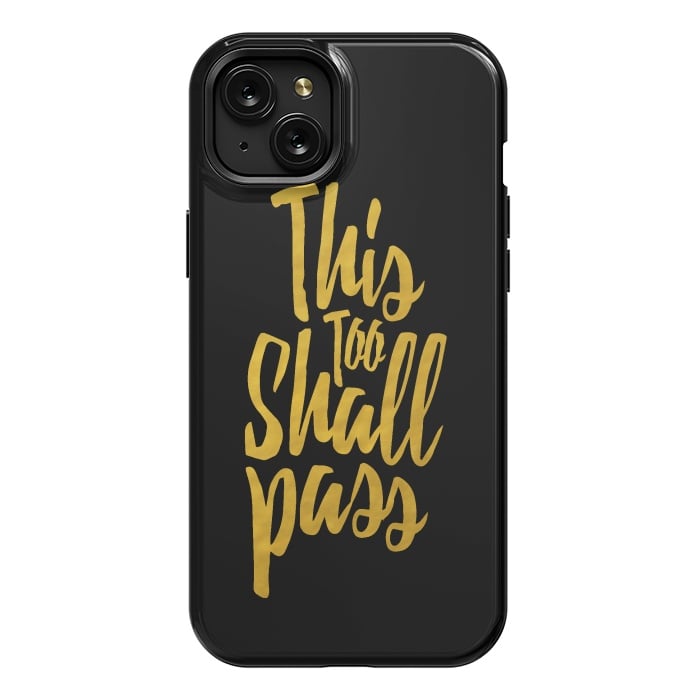 iPhone 15 Plus StrongFit This Too Shall Pass Gold by Majoih
