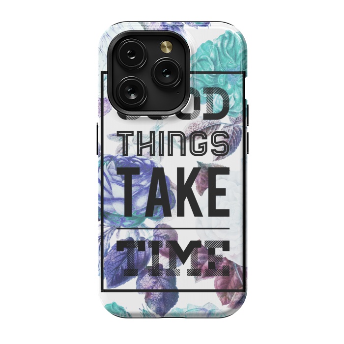 iPhone 15 Pro StrongFit Good things take time motivational typography vintage blue roses by Oana 