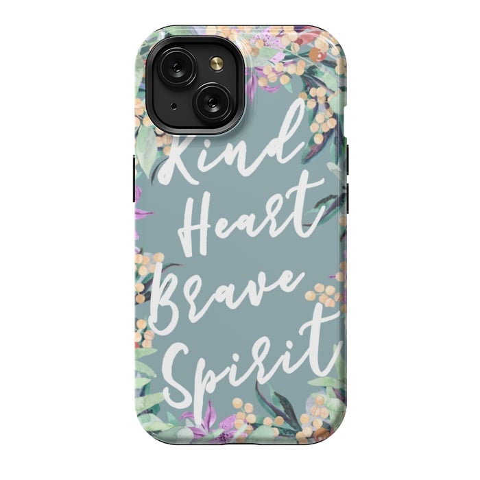 iPhone 15 StrongFit Kind Brave inspirational typography and watercolor flowers by Oana 